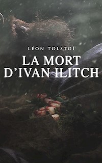La Mort d'Ivan Ilitch - Léon Tolstoï - E-Book