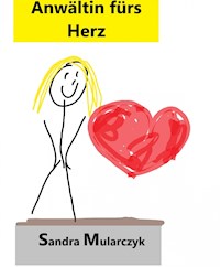 Anwältin fürs Herz - Sandra Mularczyk - E-Book