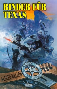 Texas Ranger 09: Rinder für Texas - Alfred Wallon - E-Book