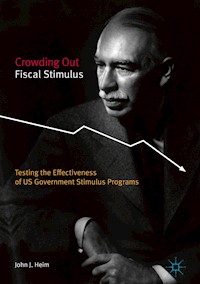 Crowding Out Fiscal Stimulus - John J. Heim - E-Book