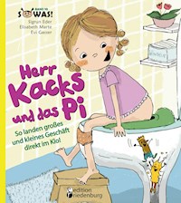 Herr Kacks und das Pi - So landen großes und kleines Geschäft direkt im Klo! - Sigrun Eder - E-Book