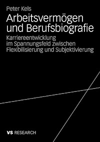 Arbeitsvermögen und Berufsbiografie - Peter Kels - E-Book