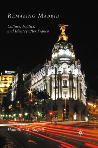 Remaking Madrid - H. Stapell - E-Book