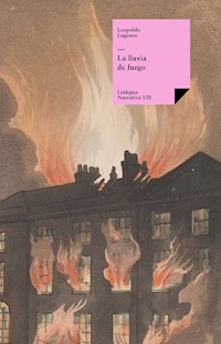 La lluvia de fuego - Leopoldo Lugones Argüello - E-Book