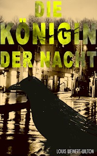 Die Königin der Nacht - Louis Weinert-Wilton - E-Book
