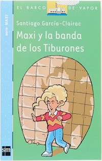 Maxi y la banda de los Tiburones - Santiago García-Clairac - E-Book