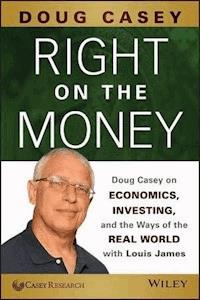 Right on the Money - Doug Casey - E-Book