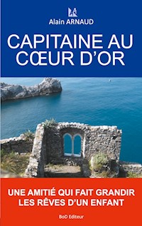 Capitaine au coeur d'or - Alain Arnaud - E-Book