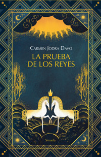 La prueba de los reyes - Carmen Jodra Davó - E-Book
