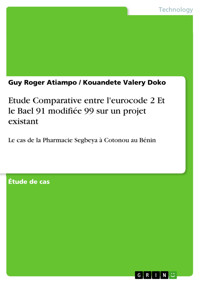 Etude Comparative entre l'eurocode 2 Et le Bael 91 modifiée 99 sur un projet existant - Guy Roger Atiampo - E-Book