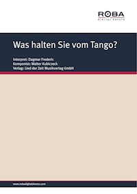 Was halten Sie vom Tango? - Walter Kubiczeck - E-Book