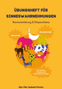Übungsheft für Sinneswahrnehmungen - Isabella Pivetta - E-Book