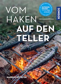 Vom Haken auf den Teller - Markus Bötefür - E-Book