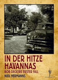 In der Hitze Havannas - Nick Hermanns - E-Book