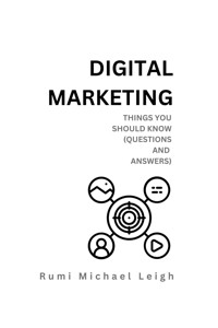 Digital Marketing - Rumi Michael Leigh - E-Book