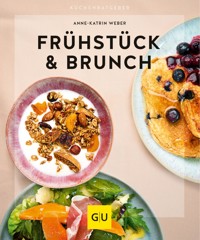 Frühstück & Brunch - Anne-Katrin Weber - E-Book