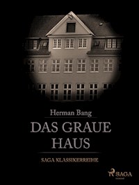 Das Graue Haus - Herman Bang - E-Book