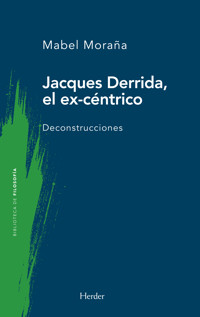 Jacques Derrida, el ex-céntrico - Mabel Moraña - E-Book