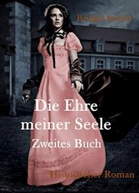 Die Ehre meiner Seele - Bridget Sabeth - E-Book