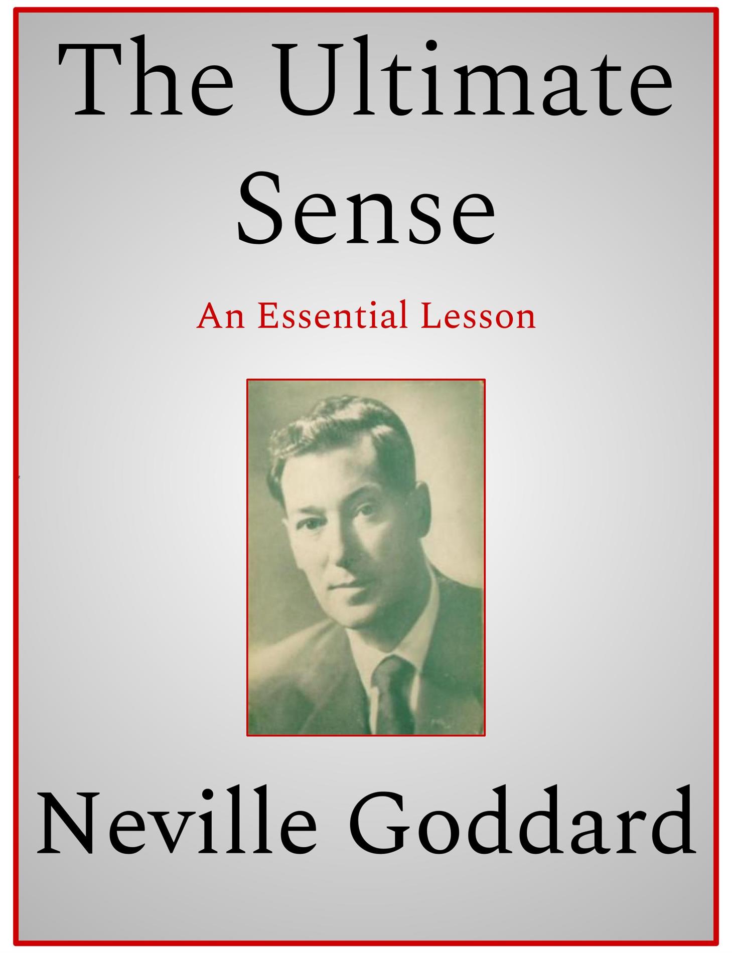 The Ultimate Sense - Neville Goddard - E-Book