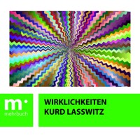 Wirklichkeiten - Kurd Lasswitz - E-Book