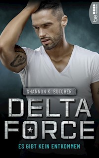Delta Force - Es gibt kein Entkommen - Shannon K. Butcher - E-Book