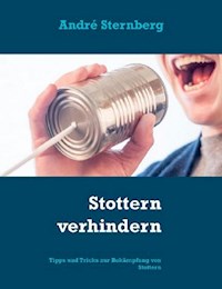 Stottern verhindern - Andre Sternberg - E-Book