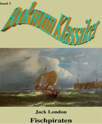 Fischpiraten - Jack  London - E-Book