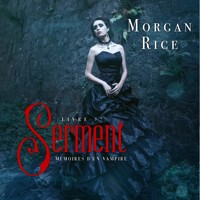 Serment (Livre 7 Mémoires d'un vampire) - Morgan Rice - Hörbuch
