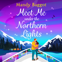 Meet Me Under the Northern Lights (Unabridged) - Mandy Baggot - Hörbuch