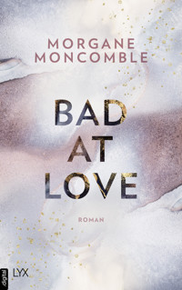Bad At Love - Morgane Moncomble - E-Book