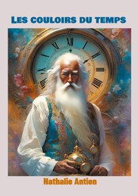 Les couloirs du temps - Nathalie Antien - E-Book