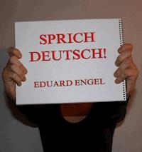 Sprich deutsch! - Eduard Engel - E-Book