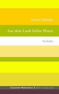Aus dem Laub fallen Worte - Irena Habalik - E-Book