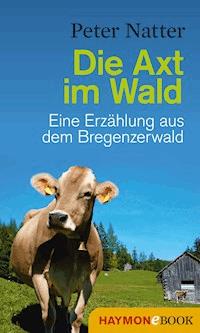 Die Axt im Wald - Peter Natter - E-Book