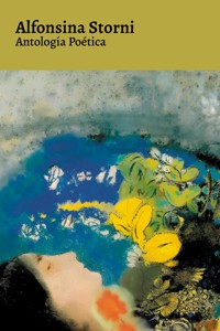 Antología Poética - Alfonsina Storni - Alfonsina Storni - E-Book