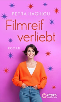 Filmreif verliebt - Petra Haghjou - E-Book