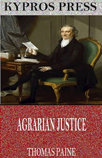 Agrarian Justice - Thomas Paine - E-Book