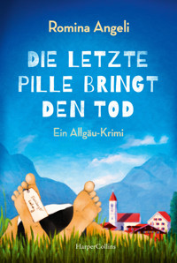 Die letzte Pille bringt den Tod - Romina Angeli - E-Book
