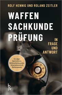 Waffen-Sachkunde-Prüfung - Rolf Hennig - E-Book