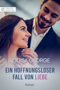 Ein hoffnungsloser Fall von Liebe - Louisa George - E-Book