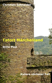 Tatort Märchenland: Stille Post - Christian  Schneider - E-Book