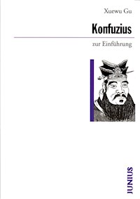 Konfuzius zur Einführung - Xuevu Gu - E-Book