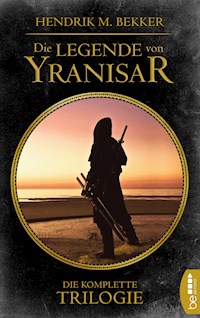 Die Legende von Yranisar - Hendrik M. Bekker - E-Book