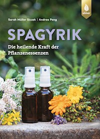 Spagyrik - Sarah Müller Siczek - E-Book