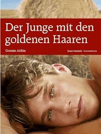 Der Junge mit den goldenen Haaren - Graeme Aitken - E-Book
