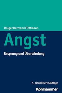 Angst - Holger Bertrand Flöttmann - E-Book
