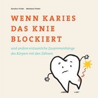 Wenn Karies das Knie blockiert - Meinhard Vintler - Hörbuch