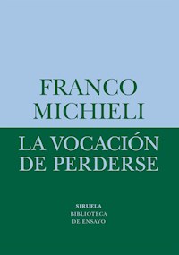 La vocación de perderse - Franco Michieli - E-Book