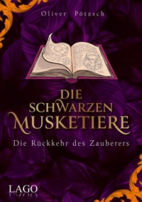 Die Schwarzen Musketiere 3 - Oliver Pötzsch - E-Book + Hörbuch